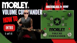 INTRODUCTION TO THE MORLEY VOLUME COMMANDER VIDEO 1