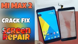 Xiaomi Mi Max 2 Crack Touch Glass Replacement | Screen Repair | Disassembly