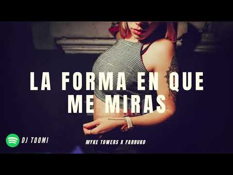 La Forma En Que Me Miras Remix Myke Towers X Farruko X Dj