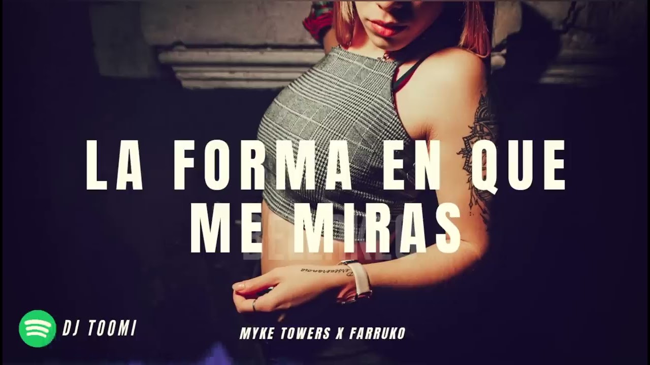 La Forma En Que Me Miras Remix Myke Towers X Farruko X Dj