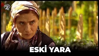Eski Yara - Kanal 7 Tv Filmi