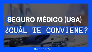 Aprende a Escoger el Mejor SEGURO MEDICO en Estados Unidos  DESCUBRE como Funcionan!