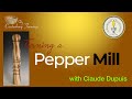 Turning a pepper mill with claude dupuis