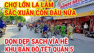 Download Lagu CHỢ LỚN LẠ LẪM ! SẮC XUÂN CÒN ĐÂU | DẸP SẠCH VỈA HÈ BÁN ĐỒ TẾT QUẬN 5 | CHỢ LỚN SÀI GÒN NGÀY NAY MP3