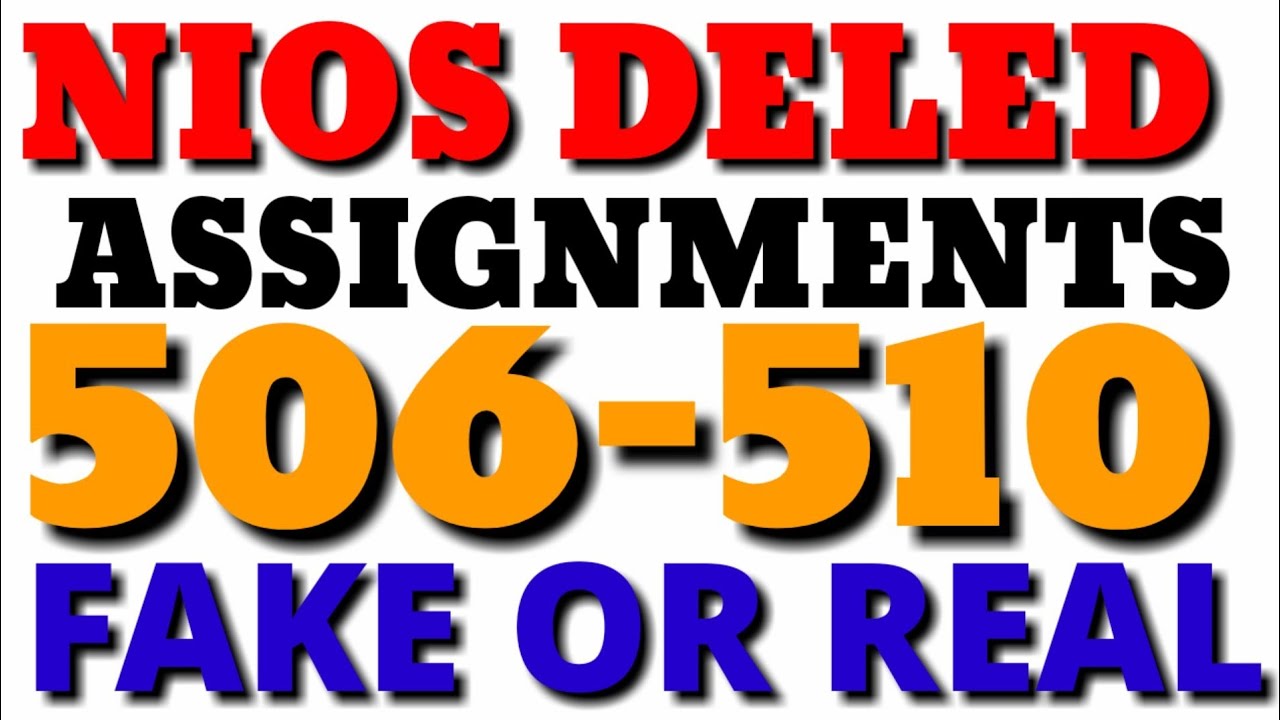 506-510 Deled assignments Fake or Real