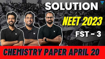 NEET 2023 | FST 3 | Chemistry Paper Sol. | DUDI Sir | MKT Sir | TY Sir | Kota Pulse by Unacademy