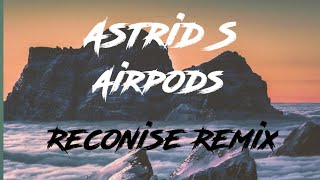 Astrid S - Airpods (Reconize Remix) Resimi