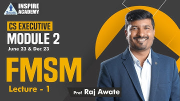 CS Executive FMSM Lecture 1 | Prof. Raj Awate | Inspire Academy for CS