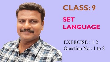 CLASS : 9 | SET LANGUAGE | Ex:1.2 | Q.No: 1 to 8  | MATHS LIGHT – A K Rajadhurai