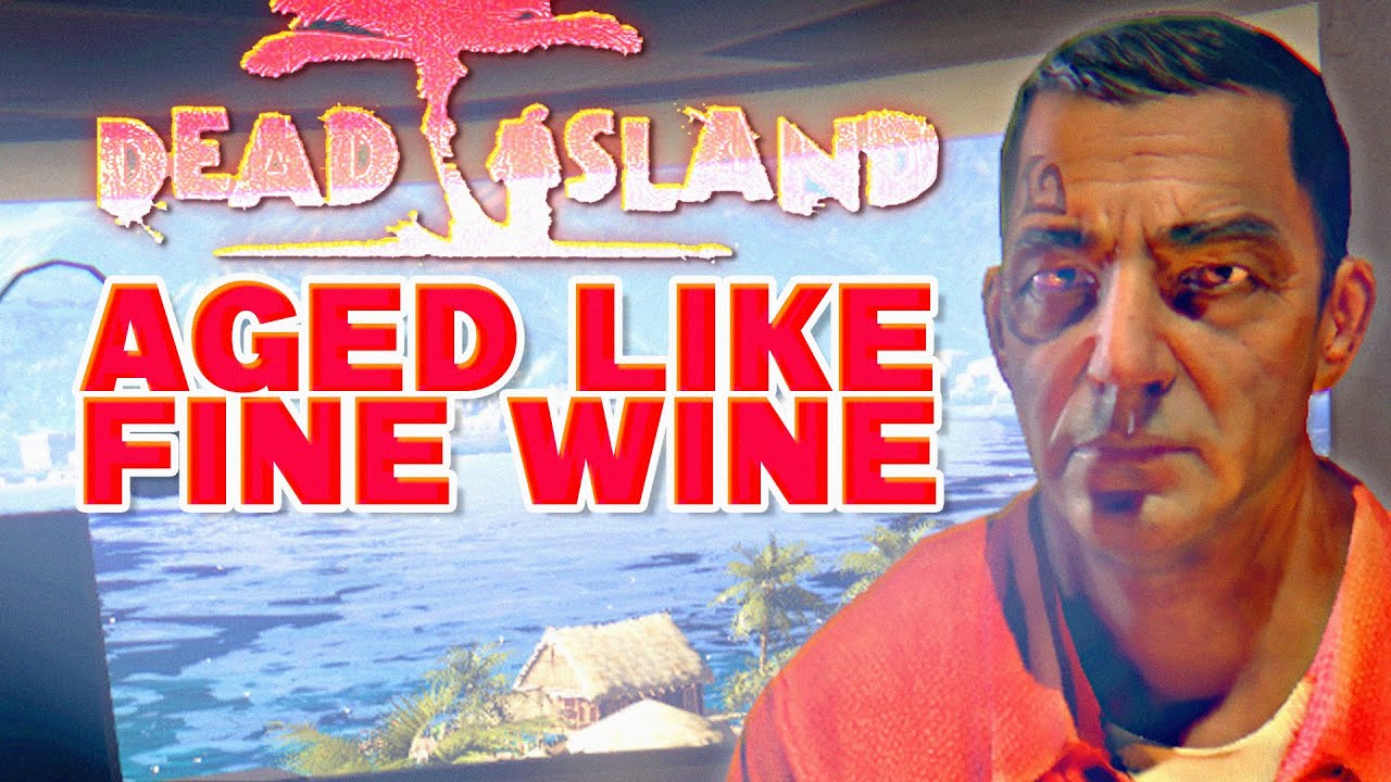 Dead Island aged like a fine wine - YouTube