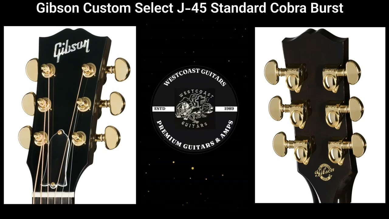 Gibson Custom Select J-45 Cobra Burst - YouTube
