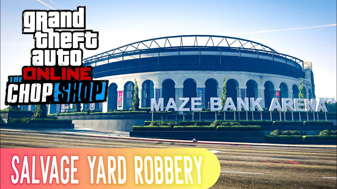 Maze bank arena - Salvage yard robbery | Full Setup & Heist | GTA online
