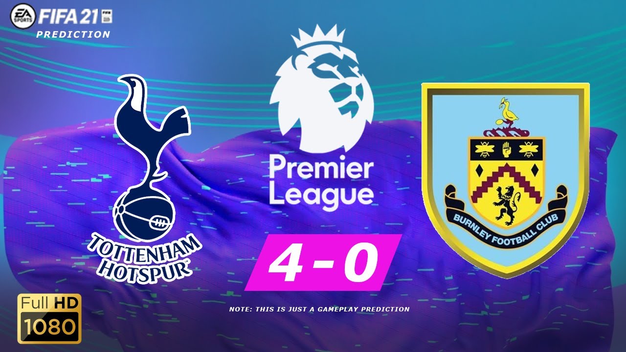 Tottenham vs Burnley Premier League 2020/21 28/02/2021 Fifa 21 Win Big Sports