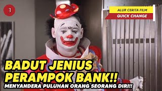 Badut Perampok Bank Super Jenius!! - ALUR CERITA FILM QUICK CHANGE