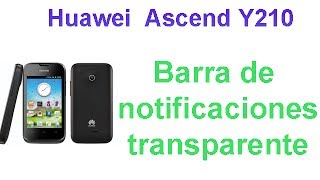 Huawei Y210 - Como Poner Barra Transparente