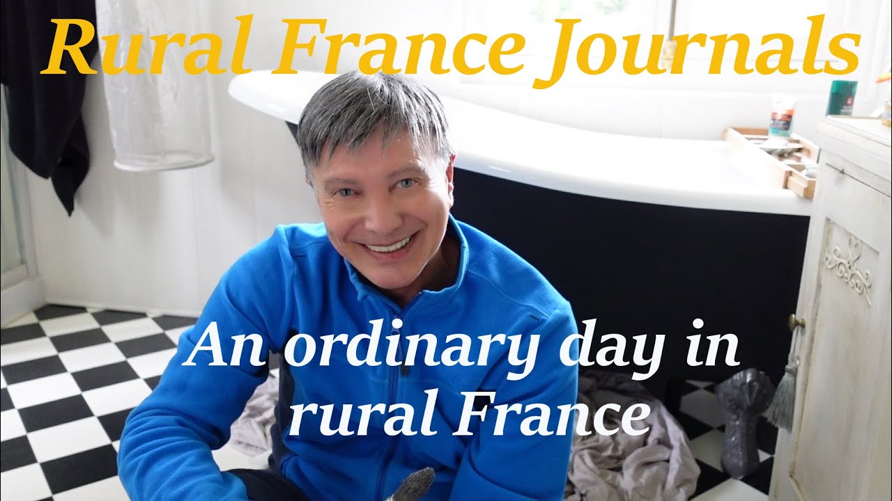 Rural France Journals Episode 130 An ordinary day in rural France