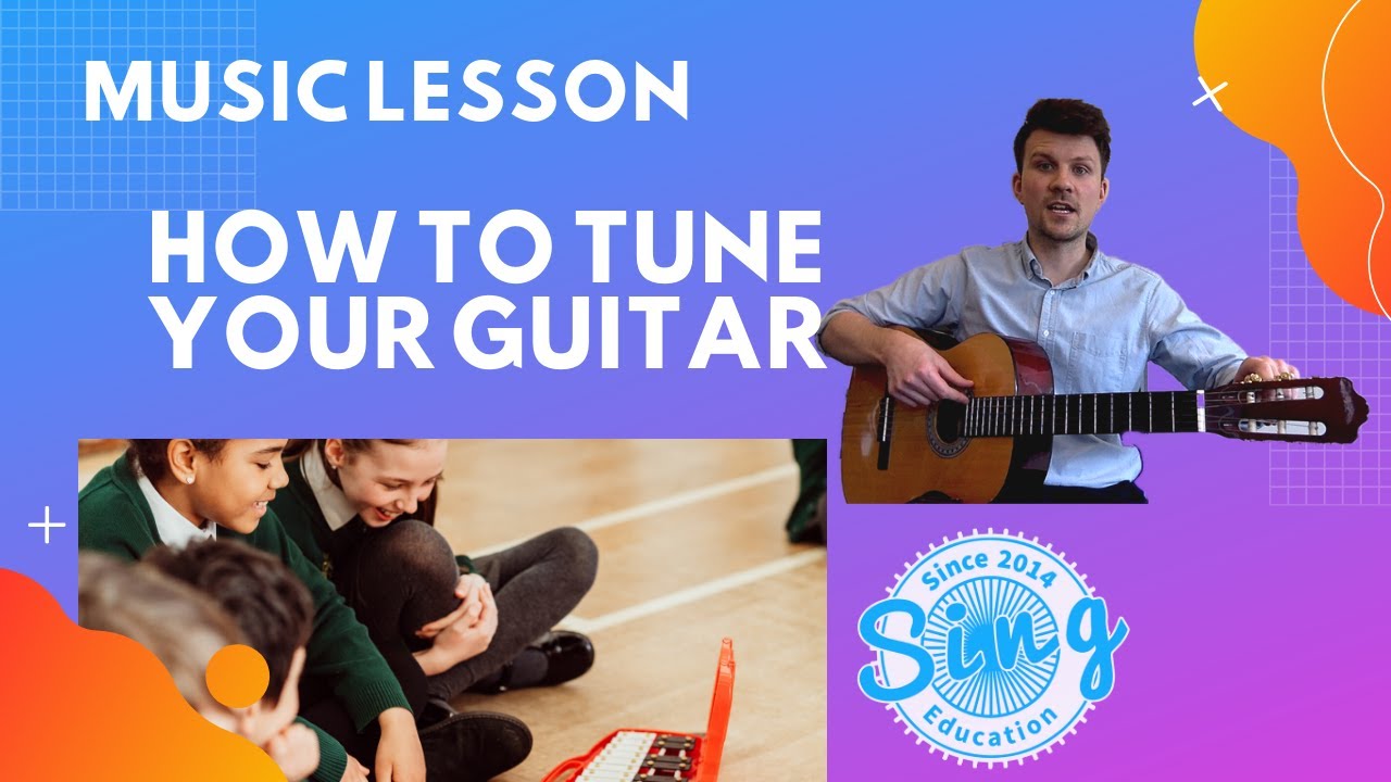 How To Tune Your Guitar KS1 and KS2 Homeschool Music Lesson from Sing
