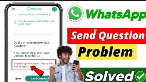 Something went wrong Please wait and try again Problem Solution |Whatsapp Send Question Problem 2025