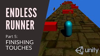 3D ENDLESS RUNNER IN UNITY - Finishing Touches (Pt 5)