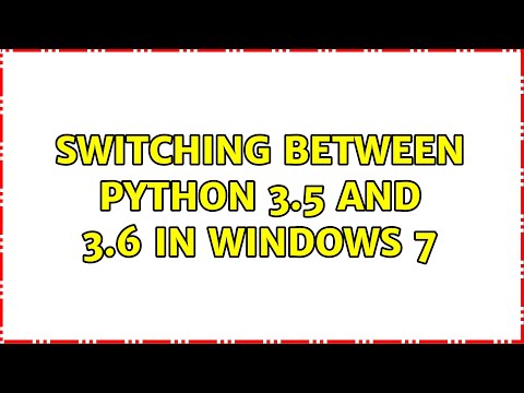Switching between Python 3.5 and 3.6 in Windows 7