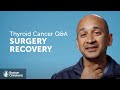 Thyroid Cancer Q&A: What Is Recovery Like From Thyroid Surgery? | Boston Children’s Hospital