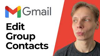 How to Edit Groups in Gmail Contacts [2026 Guide]