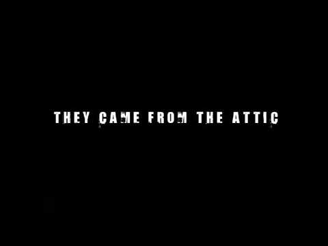 They Came From The Attic Trailer