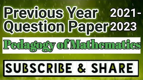 Pedagogy of Mathematics (sem-2 vbu hazaribag) Previous Year question paper (paper -07) 2021-23