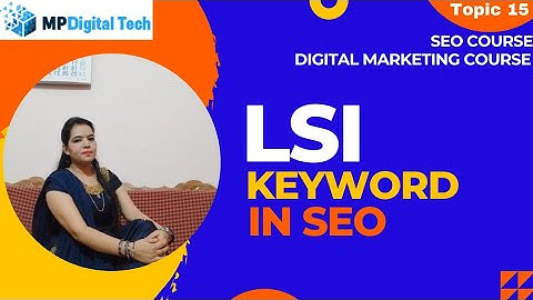 What Is LSI Keyword In SEO | How To Find LSI Keywords | How To Use LSI keywords | LSI Keywords