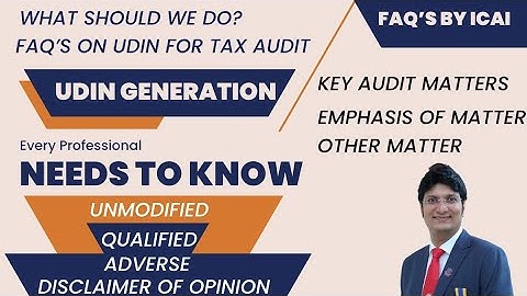 UDIN Generation for Tax Audit | Unmodified | Modified | Qualified | Adverse | Disclaimer of opinion