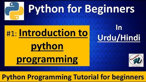 #1- Introduction to python Programming || Python Tutorial for Beginners in Hindi / Urdu || Python 3