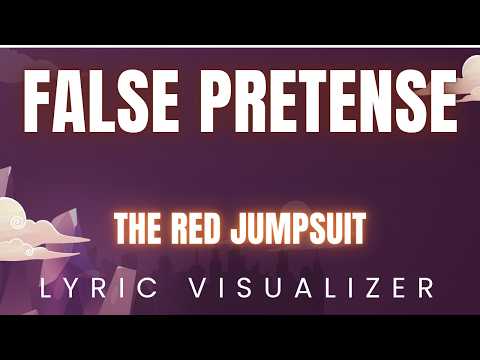 The Red Jumpsuit Apparatus - False Pretense | LYRIC VISUALIZER
