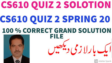 CS610 QUIZ 2 SOLUTION SPRING 2020 CS610 QUIZ 2 SOLVED MCQS BY TECH SOLO SOFT