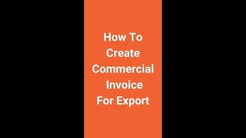How To Create Commercial Invoice For Export