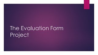 Introduction to the Evaluation Form Project and the GBI forms