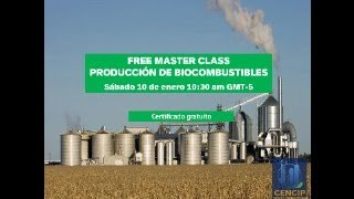 FREE MASTER CLASS - PRODUCCIÓN DE BIOCOMBUSTIBLES