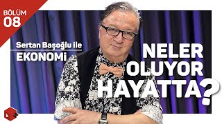 Neler Oluyor Hayatta? Sertan Başoğlu - Bihaber - B08