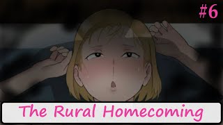 The Rural Homecoming - Part 6
