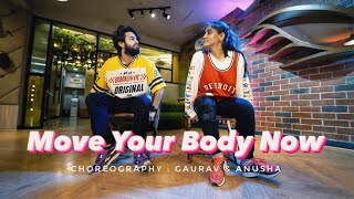 Move Your Body Now- Kismat Konnection I Dance Cover I Choreography : Gaurav Thukral & Anusha Sahney