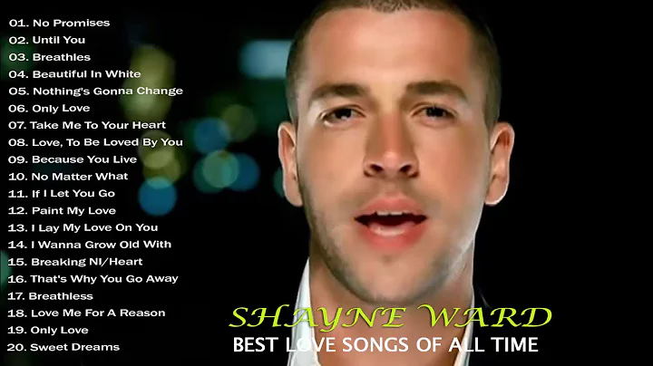 Shayne Ward Best Beautiful Love Songs Of All Time ...
