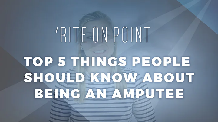 'Rite on Point: Top 5 Things You Should Know About Amputees