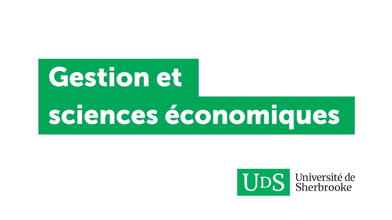 Étudier en gestion et sciences économiques à l'UdeS
