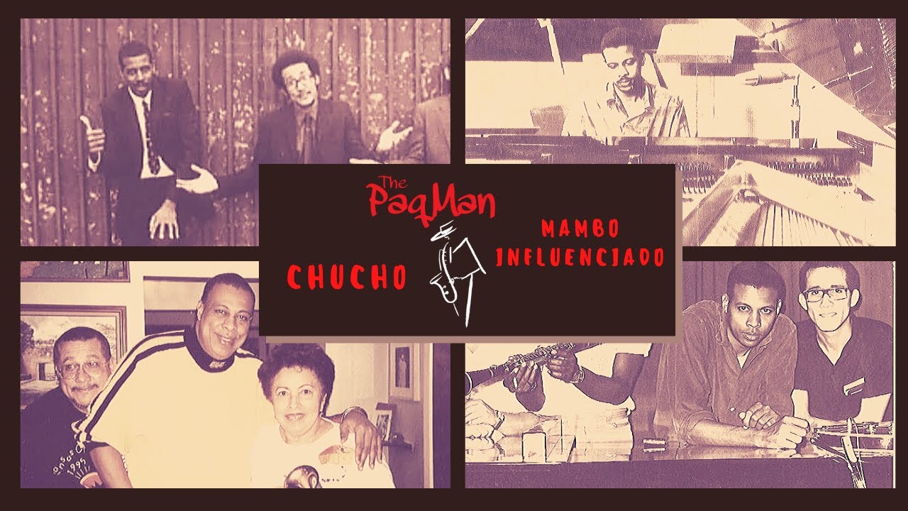 Paquito Plays Chucho... Mambo Influenciado