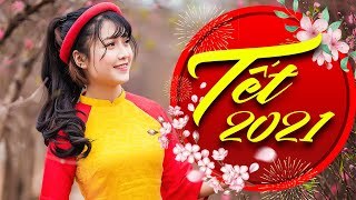 LK Nhạc Xuân 2021 Remix - Nhạc Tết 2021 Remix Hay Nhất Việt Nam, Chúc mừng năm mới - KHÔNG QUẢNG CÁO