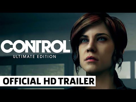 Control Ultimate Edition Trailer  - OUT NOW on PlayStation 5 & Xbox Series X|S