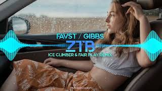 favst / gibbs - ztb (Ice Climber & Fair Play Remix)