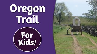 History of the Oregon Trail for Kids | Bedtime History