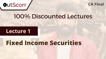 Lecture 1: Fixed Income Securities | SFM 100% Discounted Fast-track Lectures