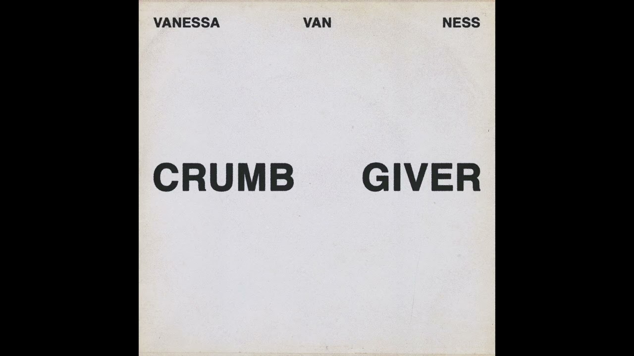 Vanessa Van Ness - Crumb Giver (Official Audio)