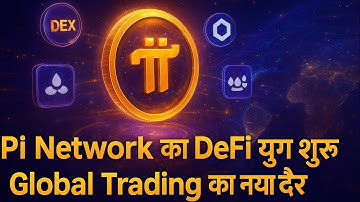 Pi Network DeFi का नया युग 💥 | Global Trading & Blockchain Revolution|pi network new update in india